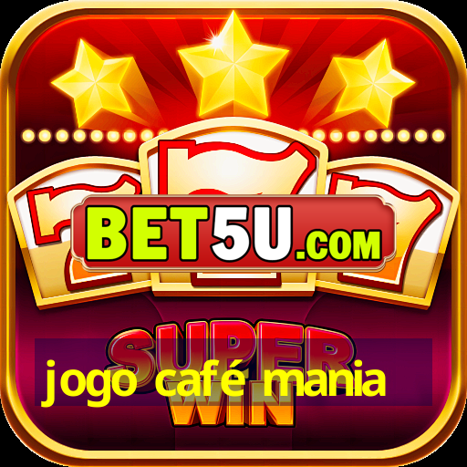 jogo café mania